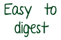 Easy to digest 
